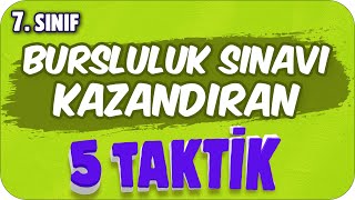 BURSLULUK SINAVI KAZANDIRAN 5 TAKTİK 🖐🏻 7 Sınıf [upl. by Tehc]