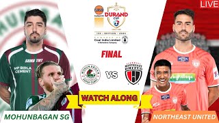 MOHUN BAGAN SG VS NORTHEAST UNITED FC DURAND CUP 2024 FINAL 🔴 LIVE WATCH ALONG durandcup2024 [upl. by Mackey]