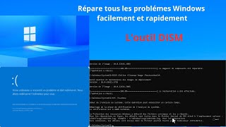 Réparer tous les problémes Windows 10 et 11 avec loutil DISM intégré dans Windows [upl. by Eltsirk798]