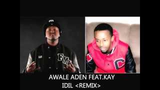 Idil  Awale Aden Feat key Remix [upl. by Hittel]