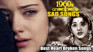 1960s Sad Bollywood Songs Video  Best Heart Broken Songs  Evergreen Hindi Sad Songs [upl. by Loredana]