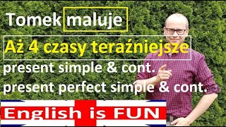 Aż 4 czasy teraźniejsze  angielski  Zacznij je odróżniać Present Simple Continuous Present Perfect [upl. by Danna]