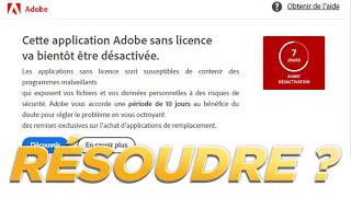 COMMENT RÉSOUDRE cette ALERTE de ADOBE  LICENCE DÉSACTIVÉE [upl. by Allemaj497]