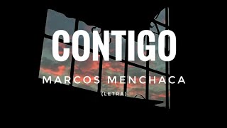 Contigo Letra  Marcos Menchaca [upl. by Urana]