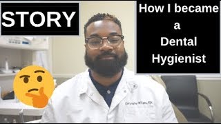 Male Dental hygienist  How I became a Hygienist [upl. by Rabbi]