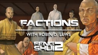 Feng Shui 2 Factions with Robin D Laws [upl. by Aeniah]