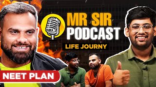 MR SIR  EXCLUSIVE PODCAST  Personal Life  NTA  NEET 2025  Must Watch [upl. by Innaig526]