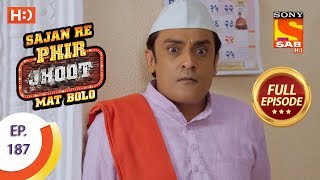 Sajan Re Phir Jhoot Mat Bolo  Ep 187  Full Episode  9th February 2018 [upl. by Thais]