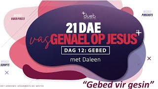 Dag 12 quotGebed vir gesinquot met Daleen [upl. by Gellman]