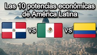 Las 10 POTENCIAS económicas más grandes de Latinoamérica [upl. by Naesed]