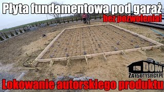 Płyta fundamentowa pod garaż 35m²  skrót informacji Lokowanie autorskiego produktu Altanka rod [upl. by Erdnuaed]