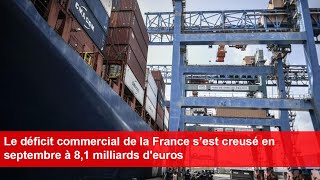 Le déficit commercial de la France s’est creusé en septembre à 81 milliards deuros [upl. by Atsahs380]