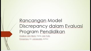 Rancangan Model Discrepancy dalam Evaluasi Program Pendidikan [upl. by Ericksen680]