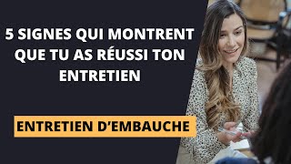 5 SIGNES QUI MONTRENT QUE TON ENTRETIEN A CARTONNÉ  🎉  Réussir Son Entretien de recrutement [upl. by Keraj]