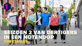 Seizoen 2 van Dertigers in een notendop [upl. by Ahseen781]