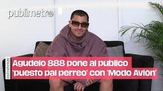 Agudelo 888 pone al público ‘puesto pal perreo’ con ‘Modo Avión’ [upl. by Ainatnas]