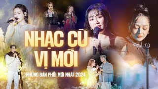 NHẠC CŨ VỊ MỚI  Playlist những Bản Phối Mới Cực Cuốn 2024  Quốc Thiên Văn Mai Hương Lân Nhã Live [upl. by Inva]