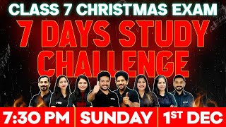 Class 7 Christmas Exam  7 days Challenge  Full Marks Study Plan  Exam Winner [upl. by Luebke230]