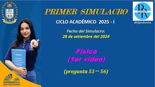 FÍSICA 1º Video  PRIMER SIMULACRO CEPRE UNTELS 2025 I  preguntas de la 53 hasta la 56 [upl. by Berkie]