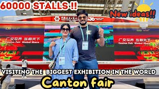 We Attended The Biggest Exhibition In The World  Canton Fair 2024 [upl. by Elleoj27]