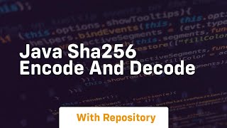 java sha256 encode and decode [upl. by Nywrad625]