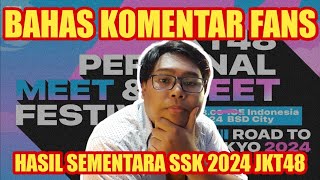 Bahas Komentar Fans Hasil Sousenkyo SSK 2024 Tahap Pertama JKT48 ‼️ [upl. by Eelnodnarb]