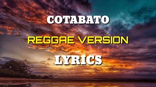 COTABATO COVER BY TROPANG VIBES  LYRICS  REGGAE MUSIC [upl. by Mikah]