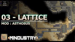 MINDUSTRY MOD Asthosus  03 Lattice Medium [upl. by Claudio]