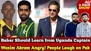 Wasim Akram Angry People Laugh on Pak  Babar Should Learn from Uganda Captain [upl. by Uon]