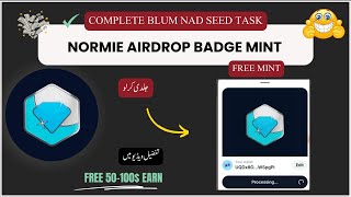 Normie Airdrop Free Badge Mint Guide How to Complete Blum amp Seed Task [upl. by Bum]