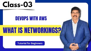 DevOps With AWS Class 03  What is Networkings  Tutorial for Beginners [upl. by Eniksre563]