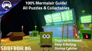 100 MERMALAIR GUIDE ALL PUZZLES amp COLLECTABLES  Battle for Bikini Bottom – Rehydrated Guide 6 [upl. by Hedvig734]