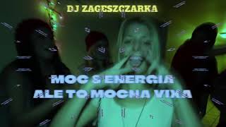 DJ ZAGESZCZARKA BLEND MOCampENERGIA ALE TO MOCNA VIXA [upl. by Brunella93]