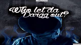 MDARGG FT SHO SHALLOW  I DARE YOU MDargg ShoShallow WHO LET THE DARGG OUT [upl. by Atillertse]