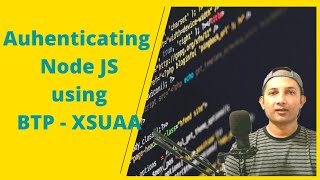 Authenticating NodeJS Application using BTP  XSUAA Service  Approuter [upl. by Neehsas]