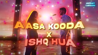 Aasa Kooda x Ishq Hua Mashup  Abstract Cartoons  Sai Abhyankkar  Preity Mukundhan  Sai Smriti [upl. by Stefania]