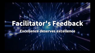 Facilitators Feedback Excellence deserves excellence [upl. by Stier385]