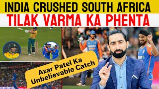 India Crushed South Africa  Tilak Varma Ka Phenta  Arshdeep Ki Kamal Bowling  Axar Ka Catch [upl. by Farrell]