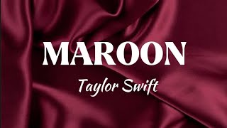 Taylor Swift Maroon Lyrics [upl. by Fried]