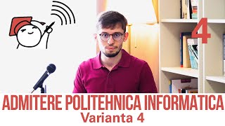 Admitere Informatica UPB 2021  Varianta 4 [upl. by Nahsab]