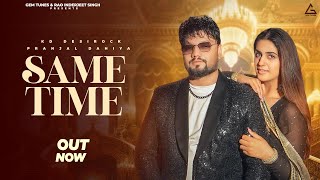 Same Time Official Video  KD DESIROCK  Pranjal Dahiya  New Haryanvi Song 2024 [upl. by Andaira]