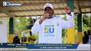 GABON  REFERENDUM CONSTITUTIONNEL  La Coordination Provinciale de la Nyanga appelle à voter quotOUIquot [upl. by Bodkin]