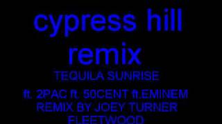 Cypress Hill remix Tequila Sunrise ft Eminem ft 50 Cent ft2pacwmv Dj TezG [upl. by Aundrea930]