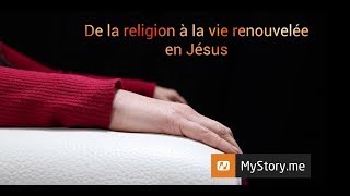 MyStory  Carine A  quotDes religions à la vie renouvelée en Jésusquot [upl. by Haden519]