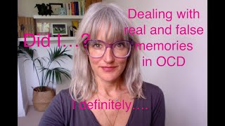 Dealing with false memories and real memories in OCD [upl. by Lamag490]