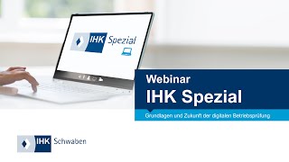 IHK Spezial Webinar Grundlagen und Zukunft der digitalen Betriebsprüfung [upl. by Einoj]