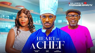 Heart of a chefChidi DikeStephanie EkwuAfex MikeMonique Ify PetersLatest Nigerian Movies 2024 [upl. by Acinoj]