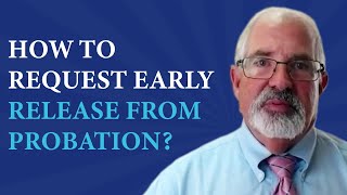 Understanding Probation Early Release Process  Walter Reaves [upl. by Celine]