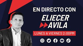 EN DIRECTO CON ELIECER AVILA 31 JUL 2024 [upl. by Thora]