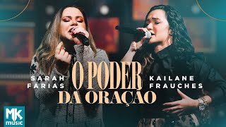 Sarah Farias e Kailane Frauches  O Poder da Oração Ao Vivo Clipe Oficial MK Music [upl. by Olson]